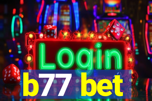 b77 bet