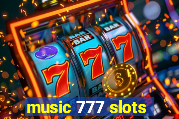 music 777 slots