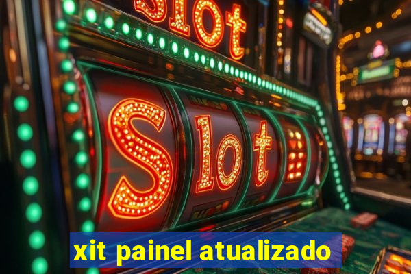 xit painel atualizado