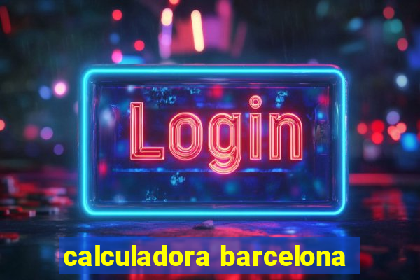 calculadora barcelona