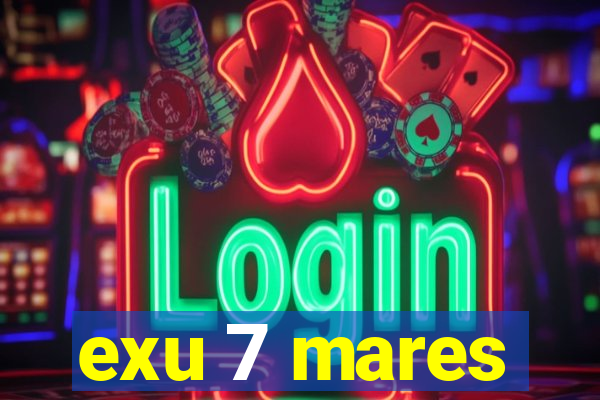 exu 7 mares