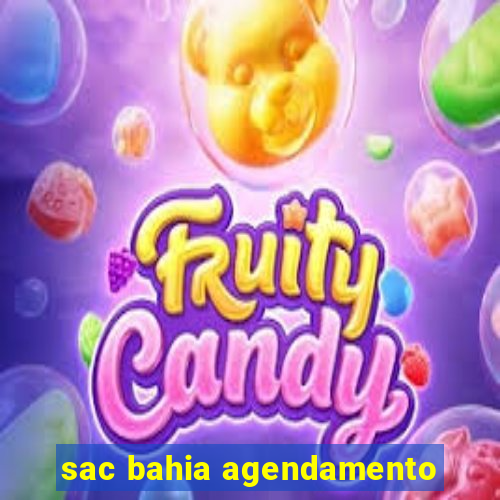 sac bahia agendamento