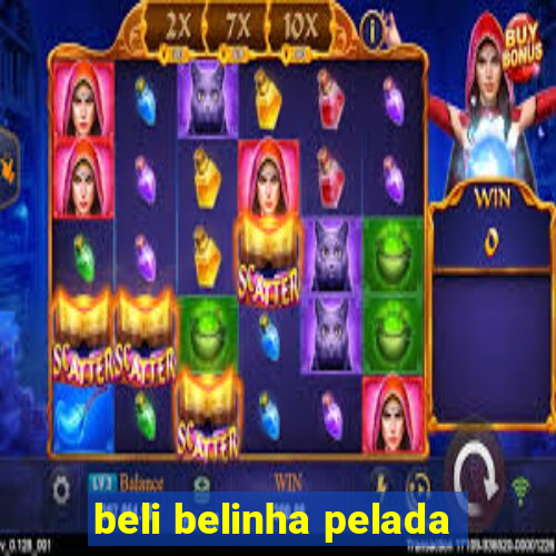 beli belinha pelada