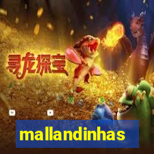 mallandinhas