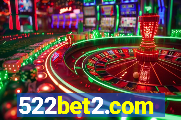 522bet2.com