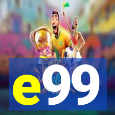 e99