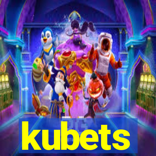 kubets