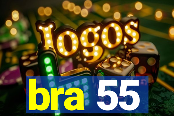 bra 55