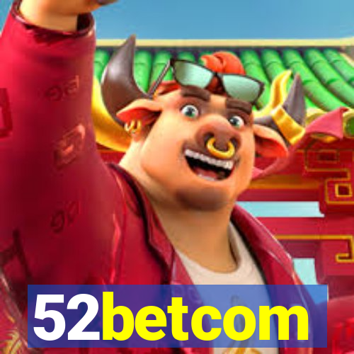 52betcom