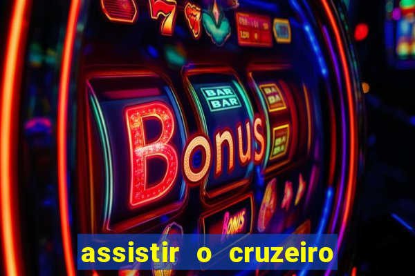 assistir o cruzeiro das loucas