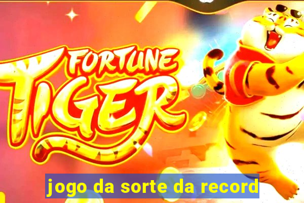 jogo da sorte da record