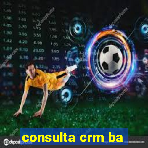 consulta crm ba