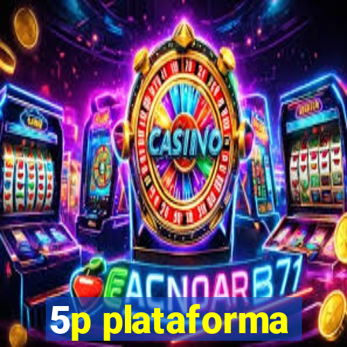 5p plataforma