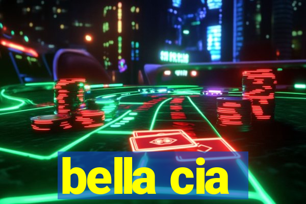 bella cia