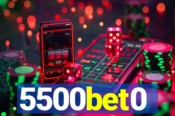 5500bet0