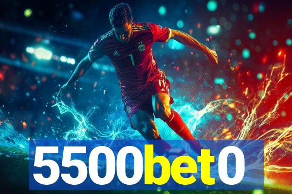 5500bet0