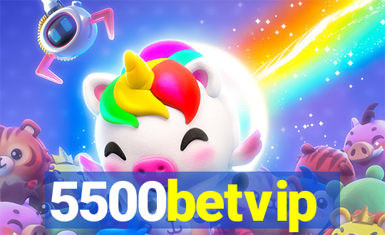 5500betvip