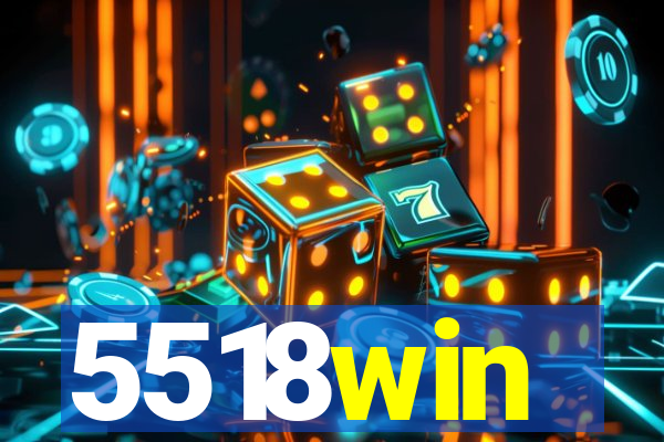 5518win