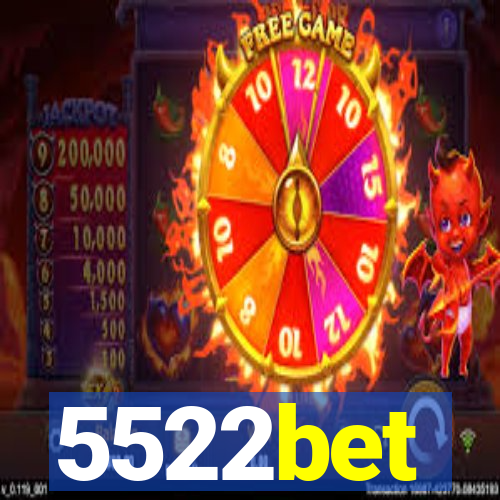 5522bet