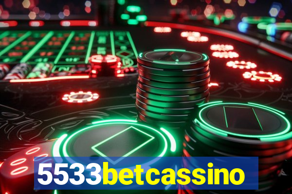 5533betcassino