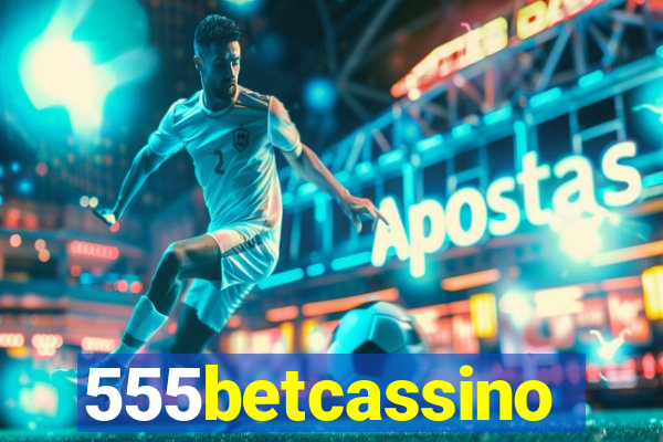 555betcassino