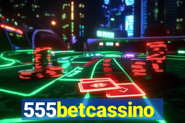 555betcassino