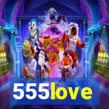 555love