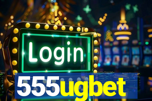 555ugbet