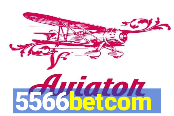 5566betcom