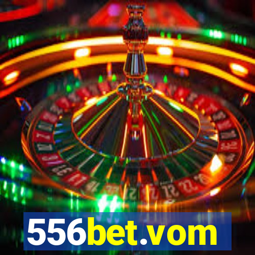 556bet.vom