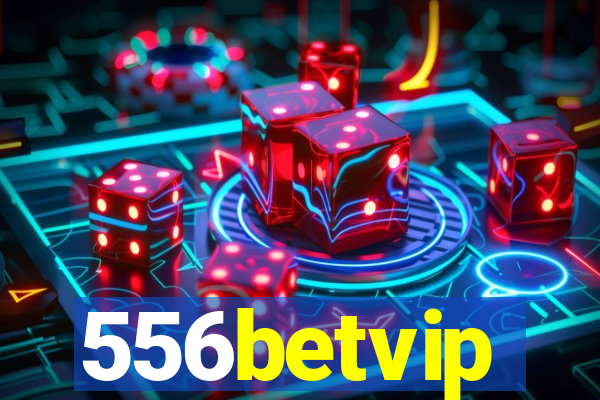 556betvip