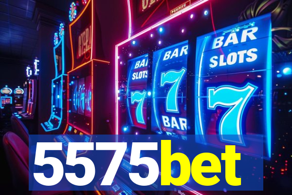 5575bet