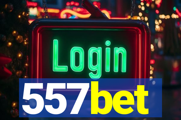 557bet