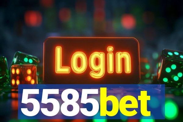 5585bet