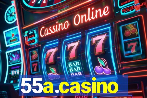 55a.casino