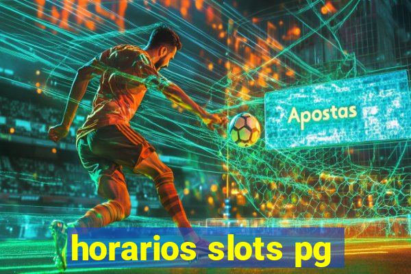 horarios slots pg