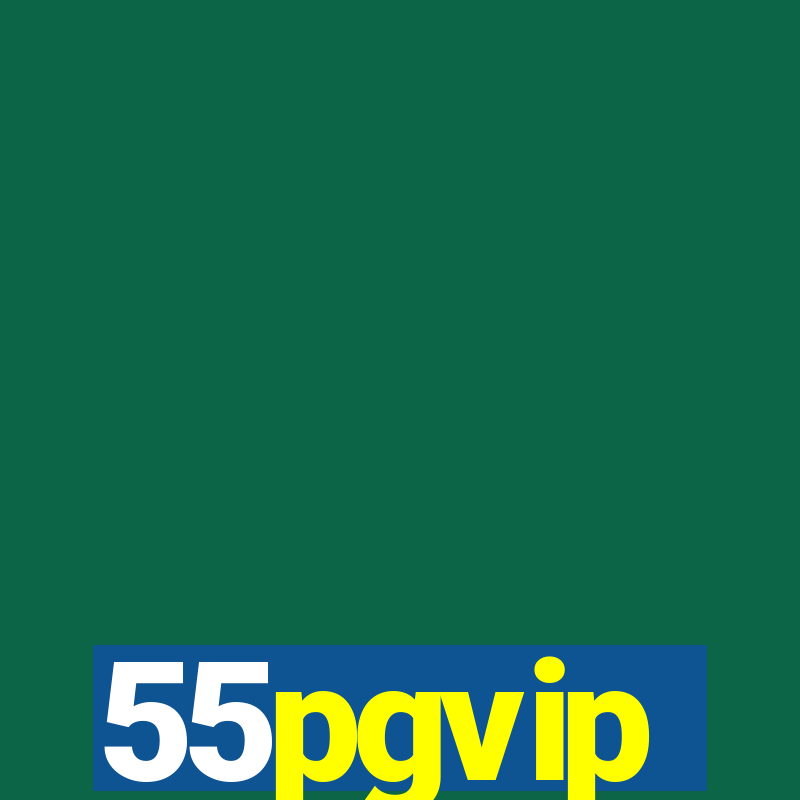 55pgvip