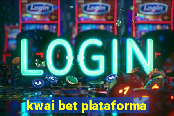 kwai bet plataforma