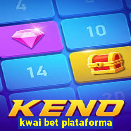 kwai bet plataforma