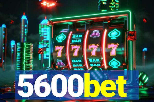 5600bet