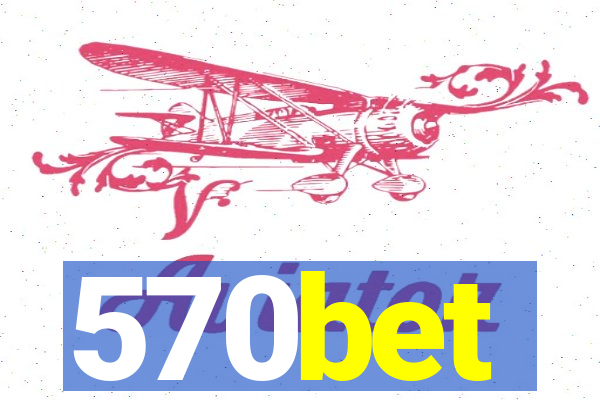 570bet