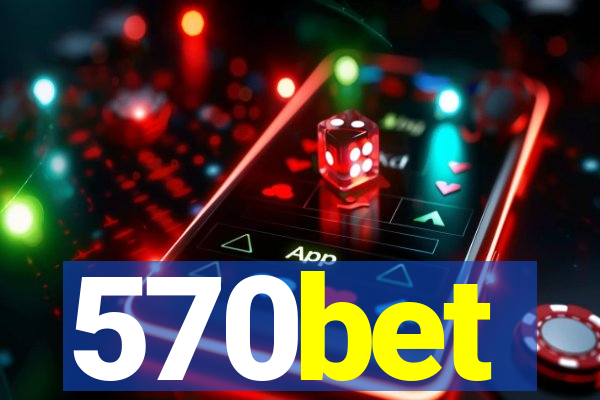 570bet