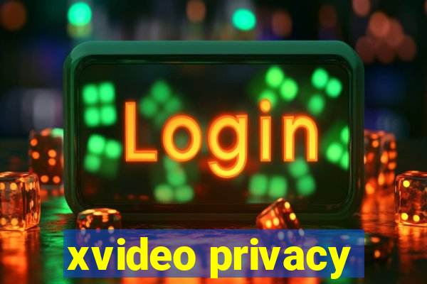 xvideo privacy