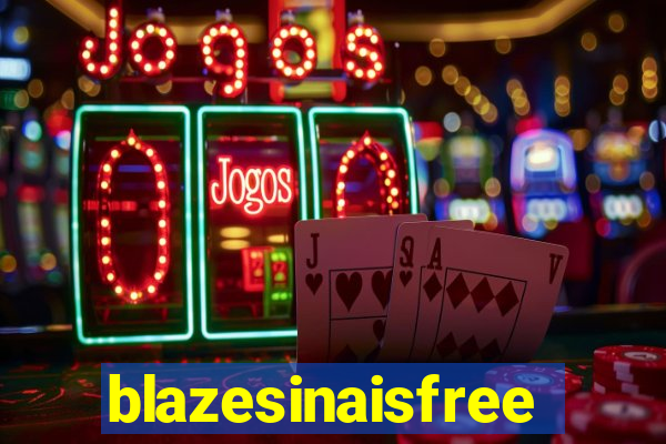 blazesinaisfree