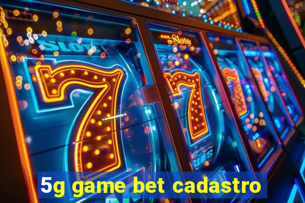 5g game bet cadastro