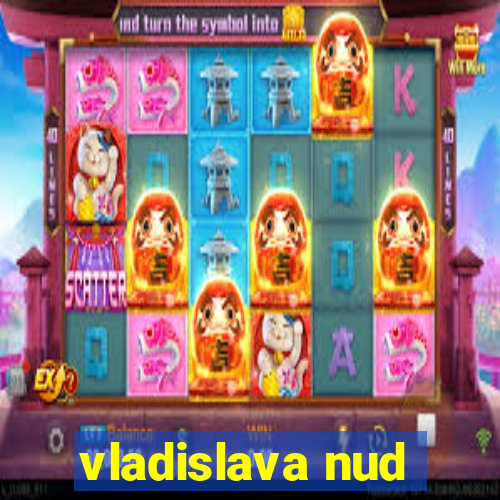 vladislava nud