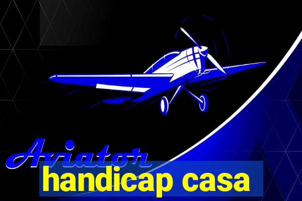 handicap casa