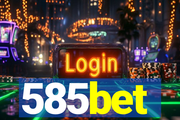 585bet