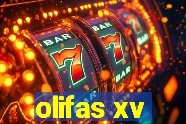 olifas xv