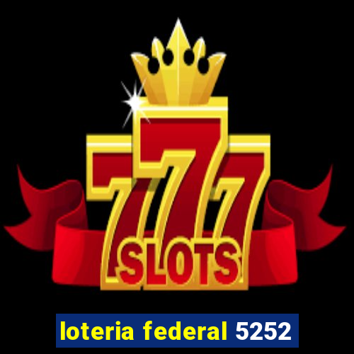 loteria federal 5252